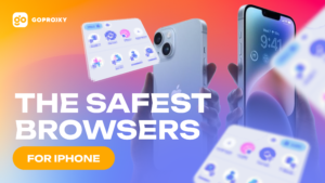 The safest browsers for iPhone